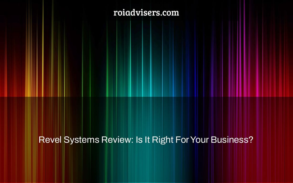 Revel Systems Review: Is It Right For Your Business?