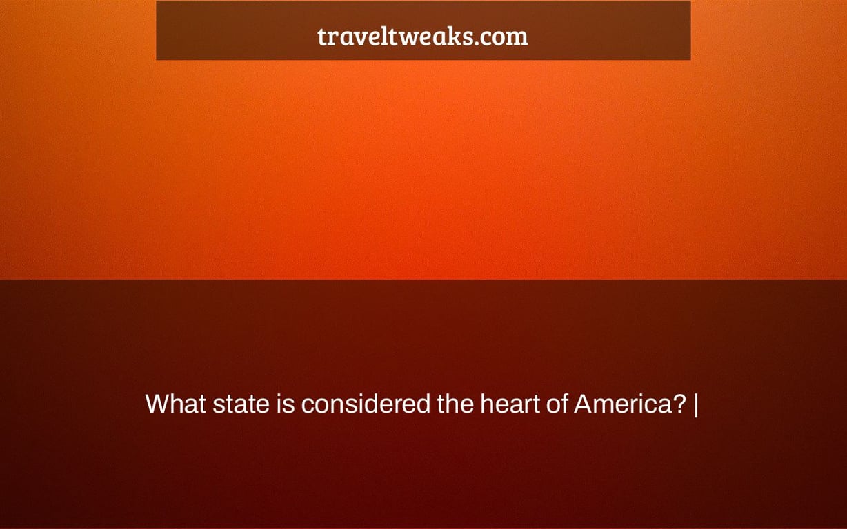 What state is considered the heart of America? |