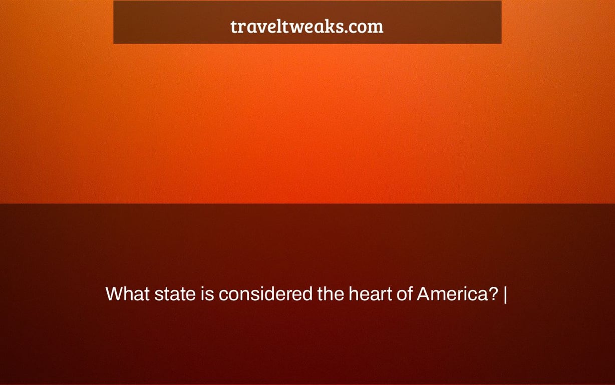 What state is considered the heart of America? |