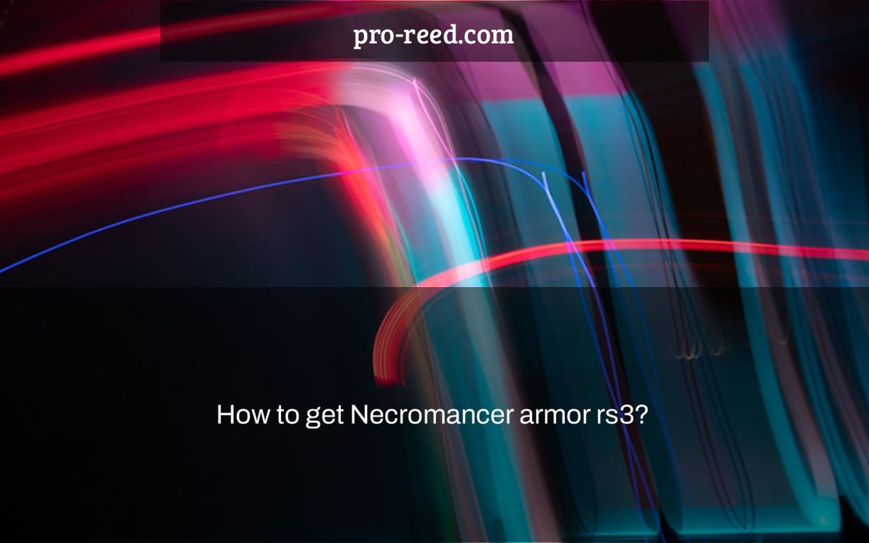 How to get Necromancer armor rs3?