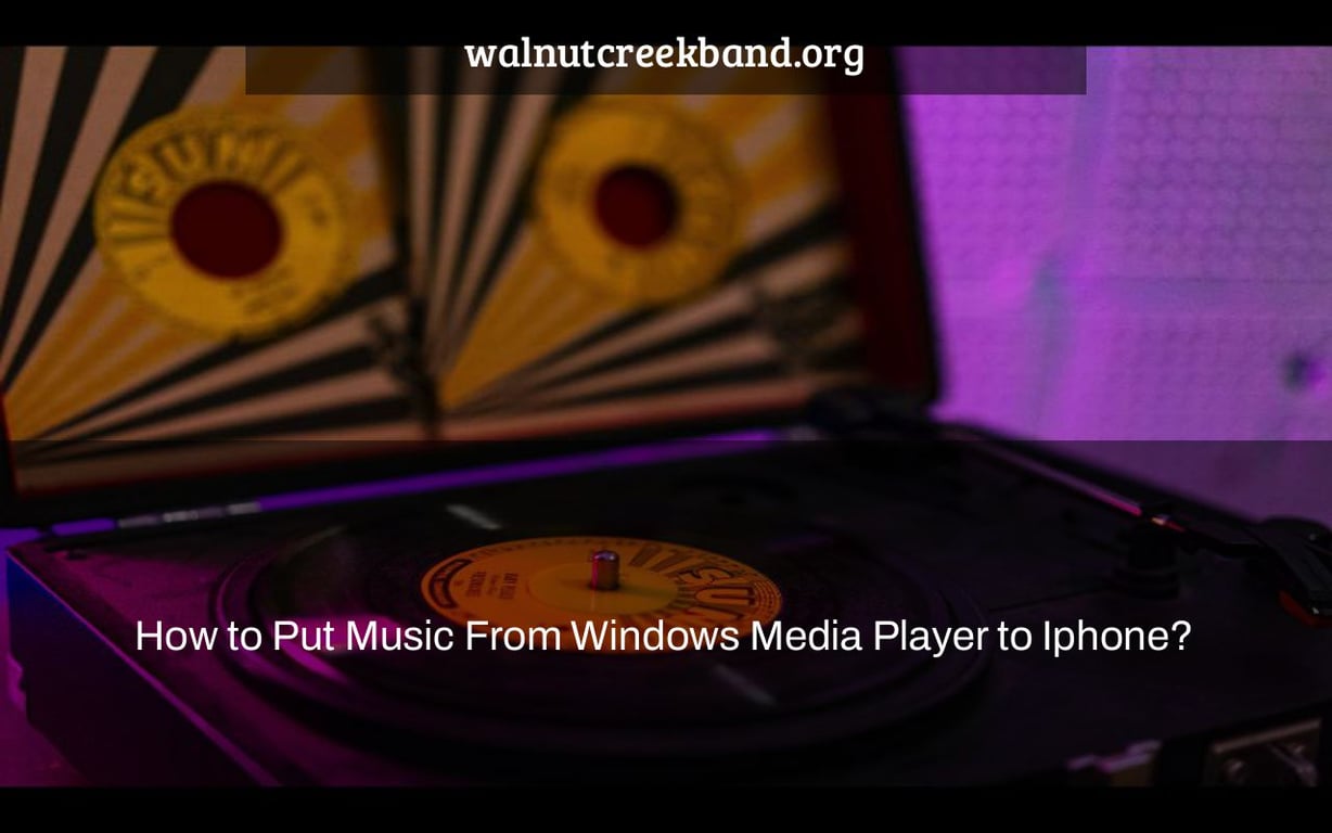 How to Put Music From Windows Media Player to Iphone?