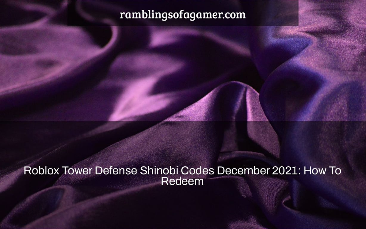 Roblox Tower Defense Shinobi Codes December 2021: How To Redeem