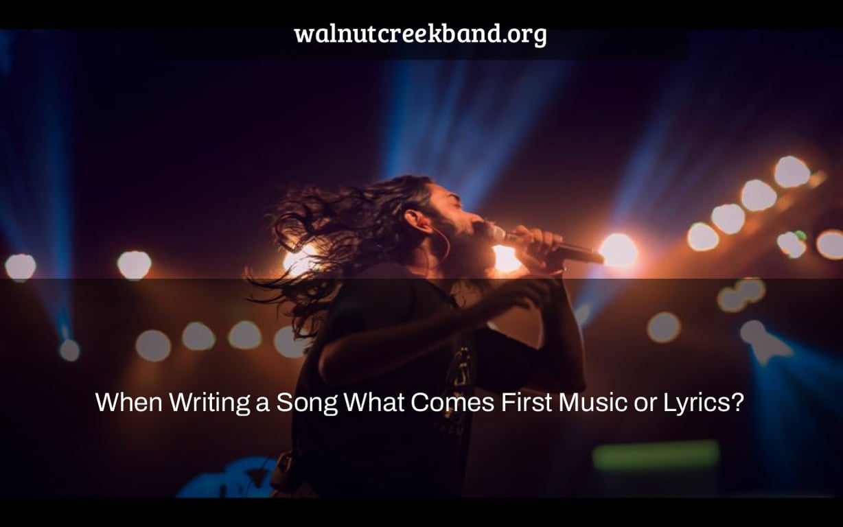 When Writing a Song What Comes First Music or Lyrics?