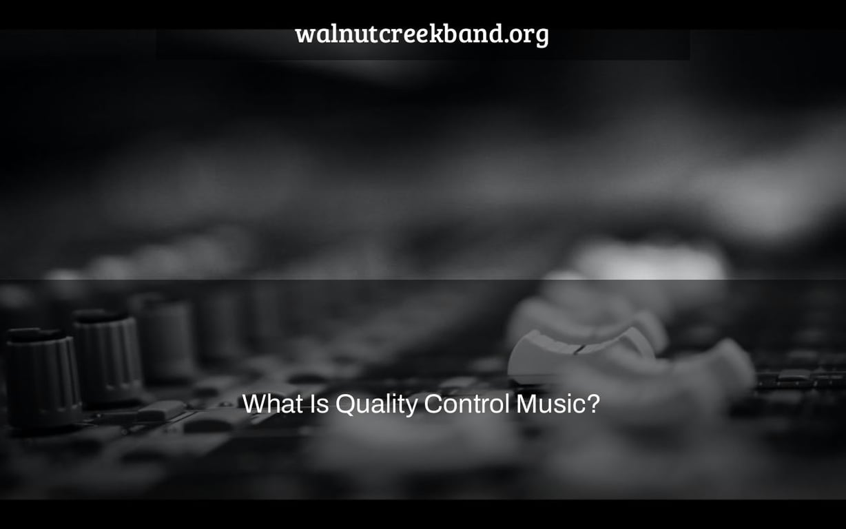 What Is Quality Control Music?