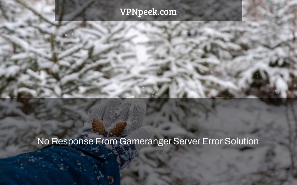 No Response From Gameranger Server Error Solution