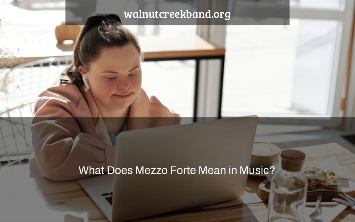 What Does Mezzo Forte Mean in Music?