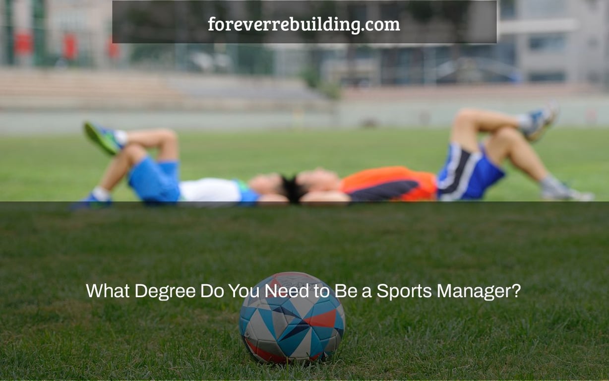 What Degree Do You Need to Be a Sports Manager?