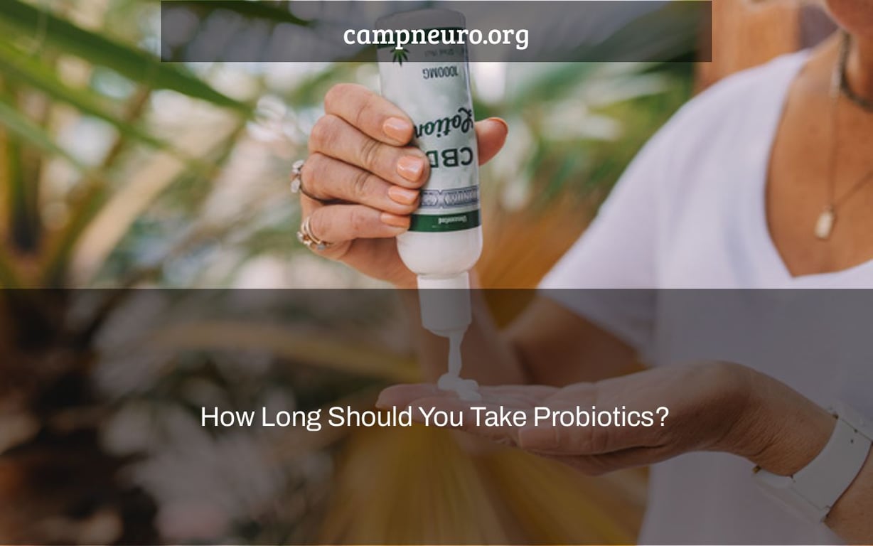 How Long Should You Take Probiotics?