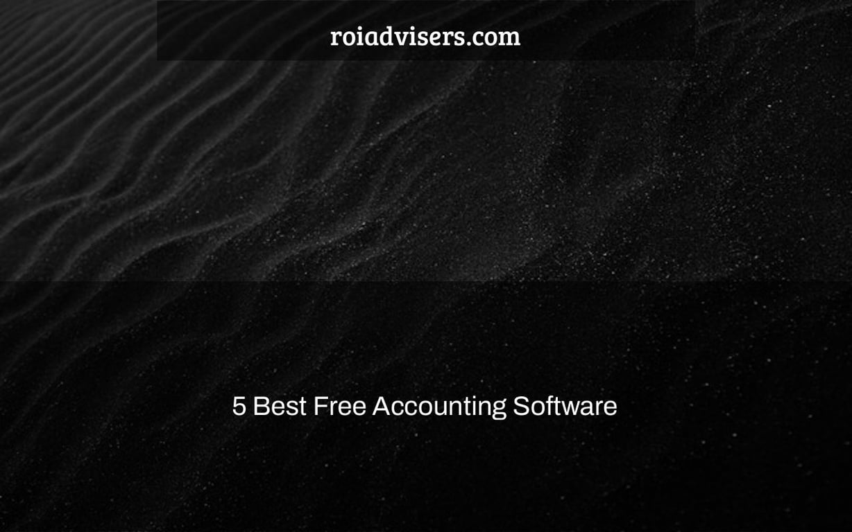 5 Best Free Accounting Software ROI Advisers
