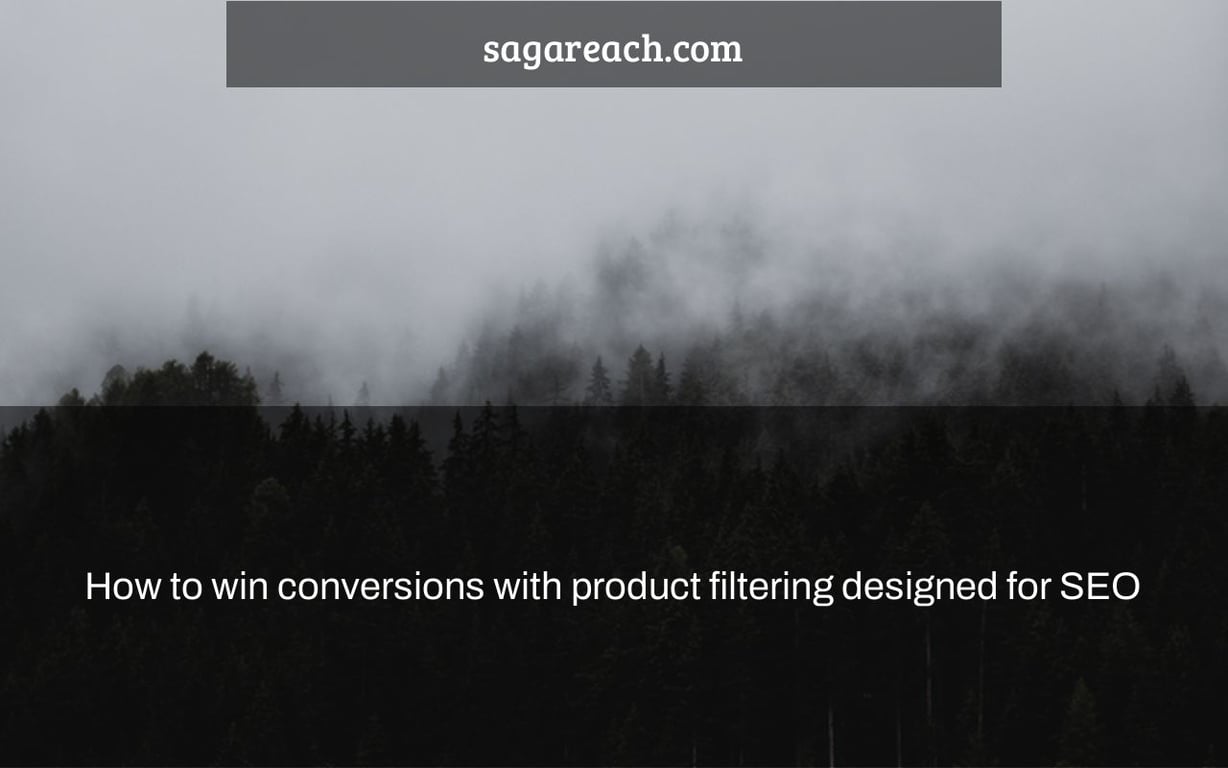 How to win conversions with product filtering designed for SEO