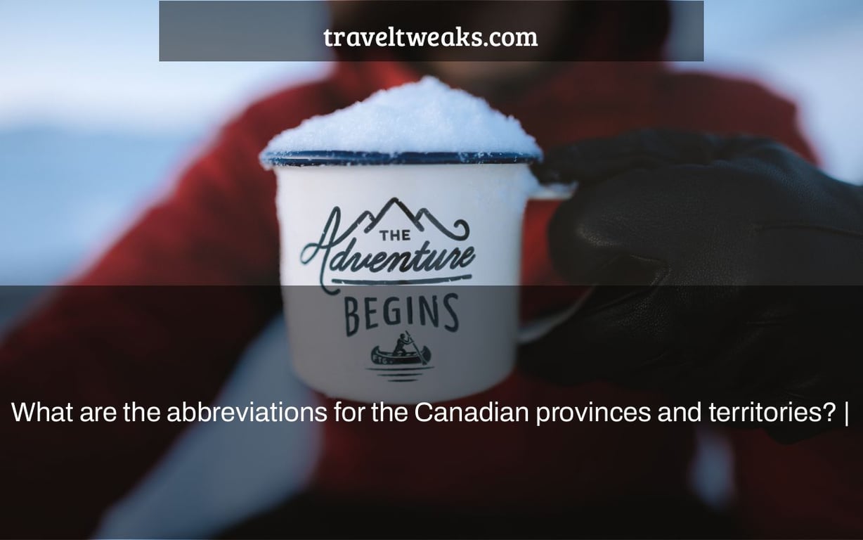 What are the abbreviations for the Canadian provinces and territories? |