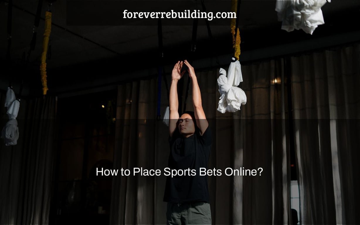 How to Place Sports Bets Online?