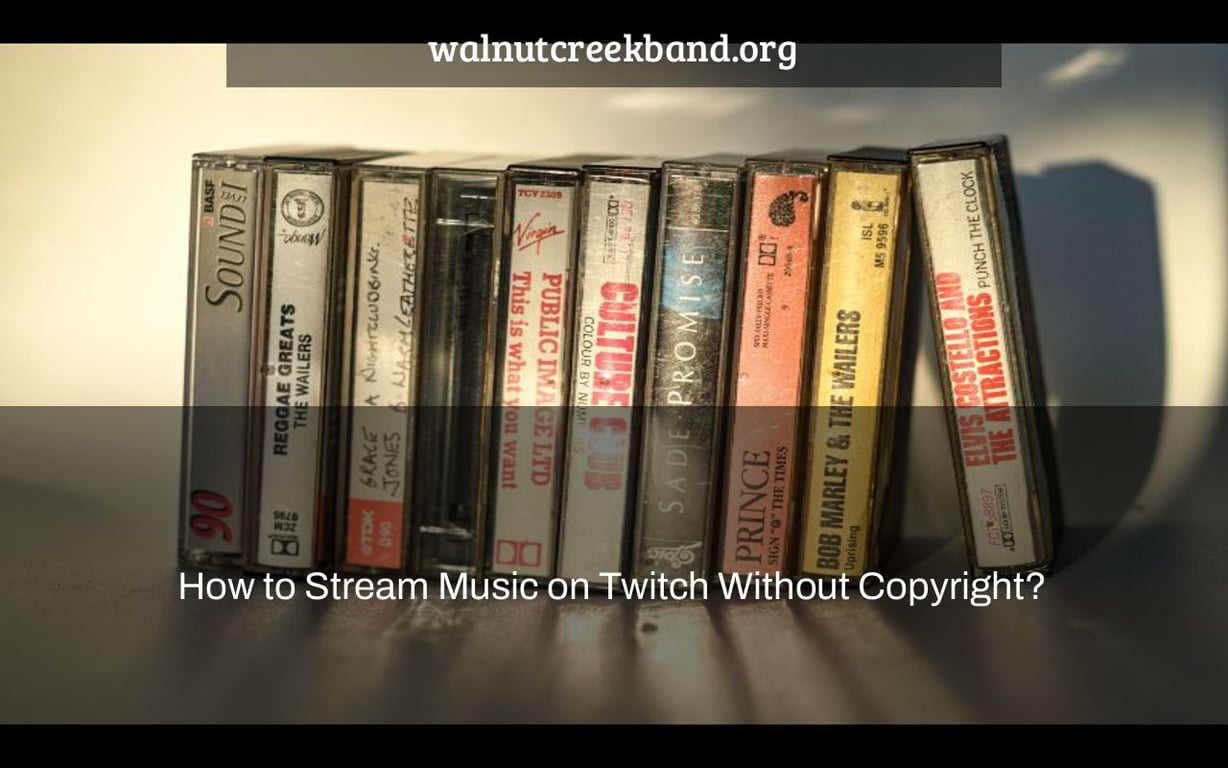 How to Stream Music on Twitch Without Copyright?