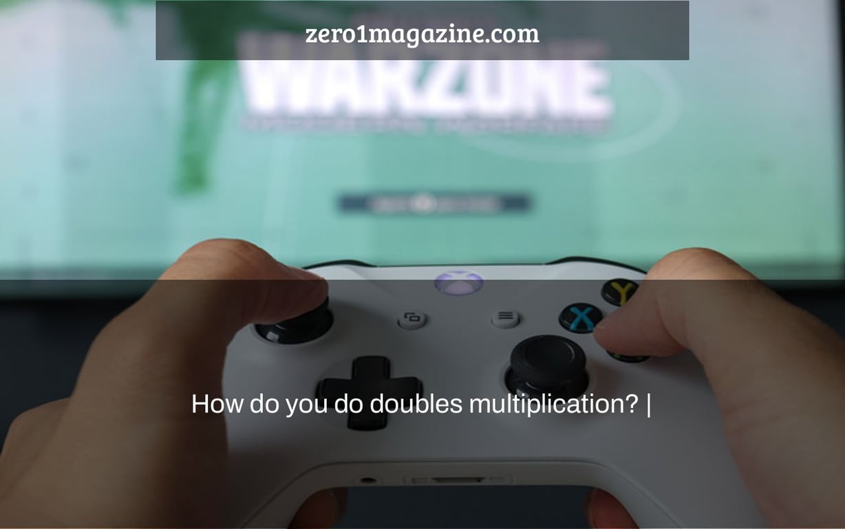 How do you do doubles multiplication? |