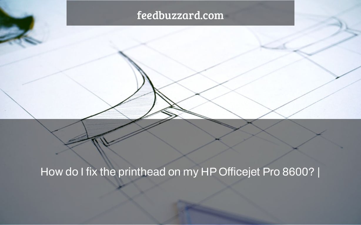 How do I fix the printhead on my HP Officejet Pro 8600? |