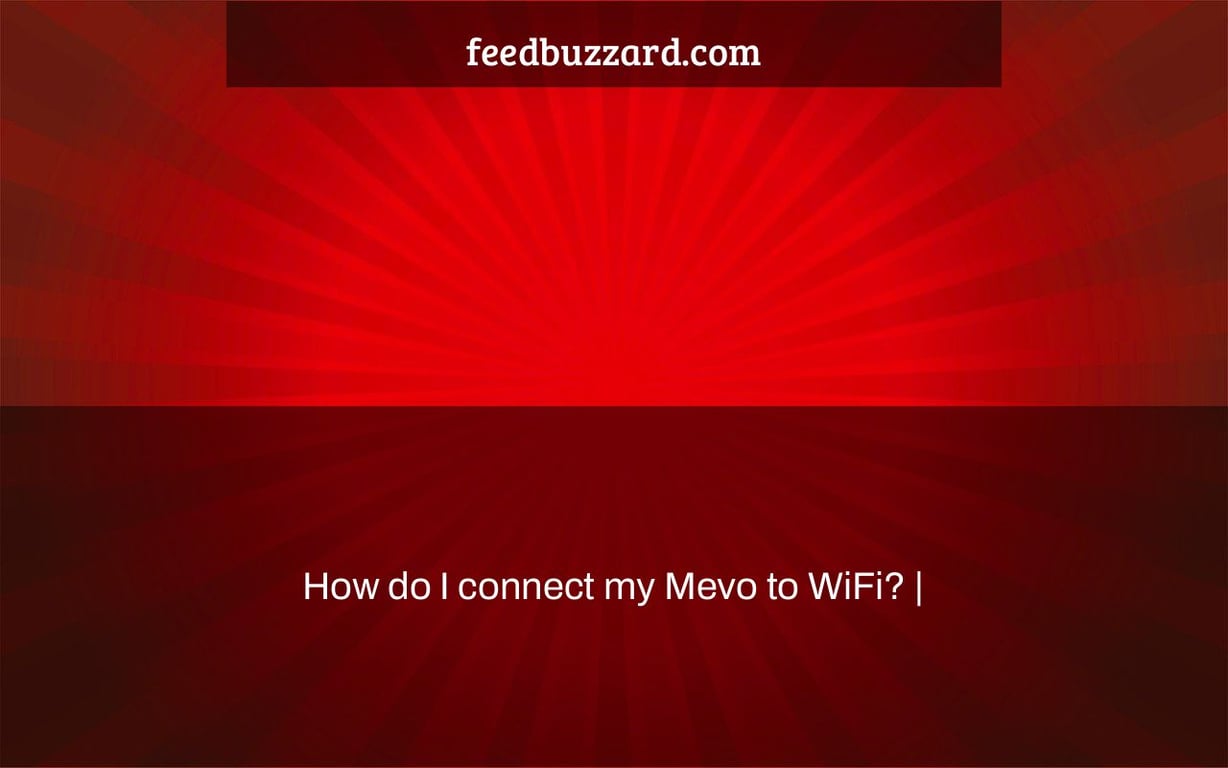 How do I connect my Mevo to WiFi? |