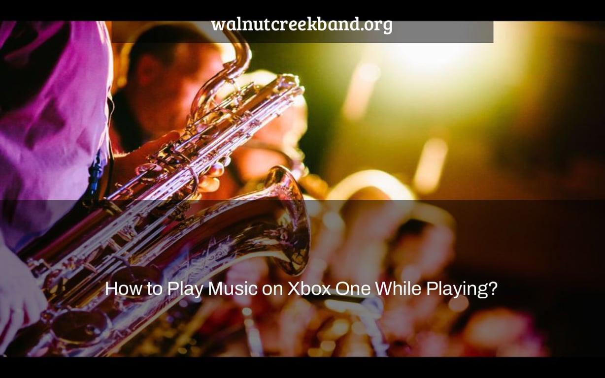 How to Play Music on Xbox One While Playing?
