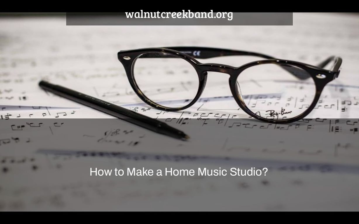 How to Make a Home Music Studio?