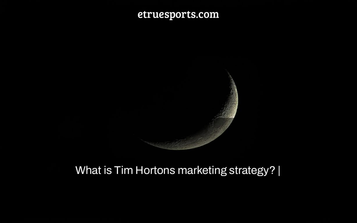 What is Tim Hortons marketing strategy? |