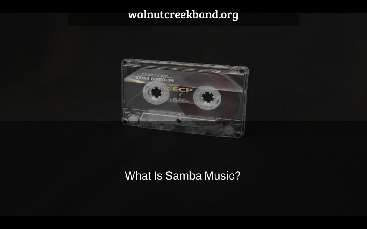 What Is Samba Music?