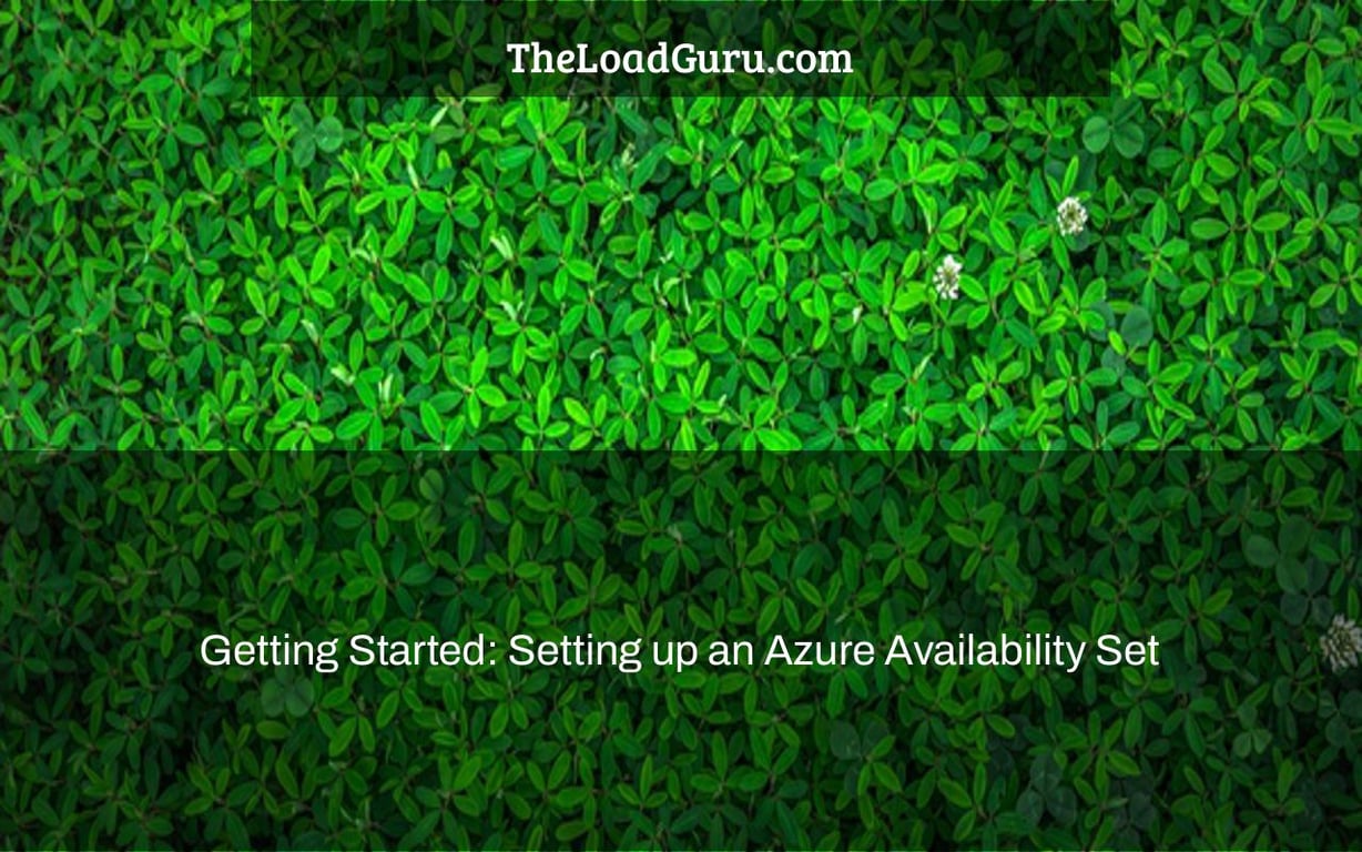 Getting Started: Setting up an Azure Availability Set