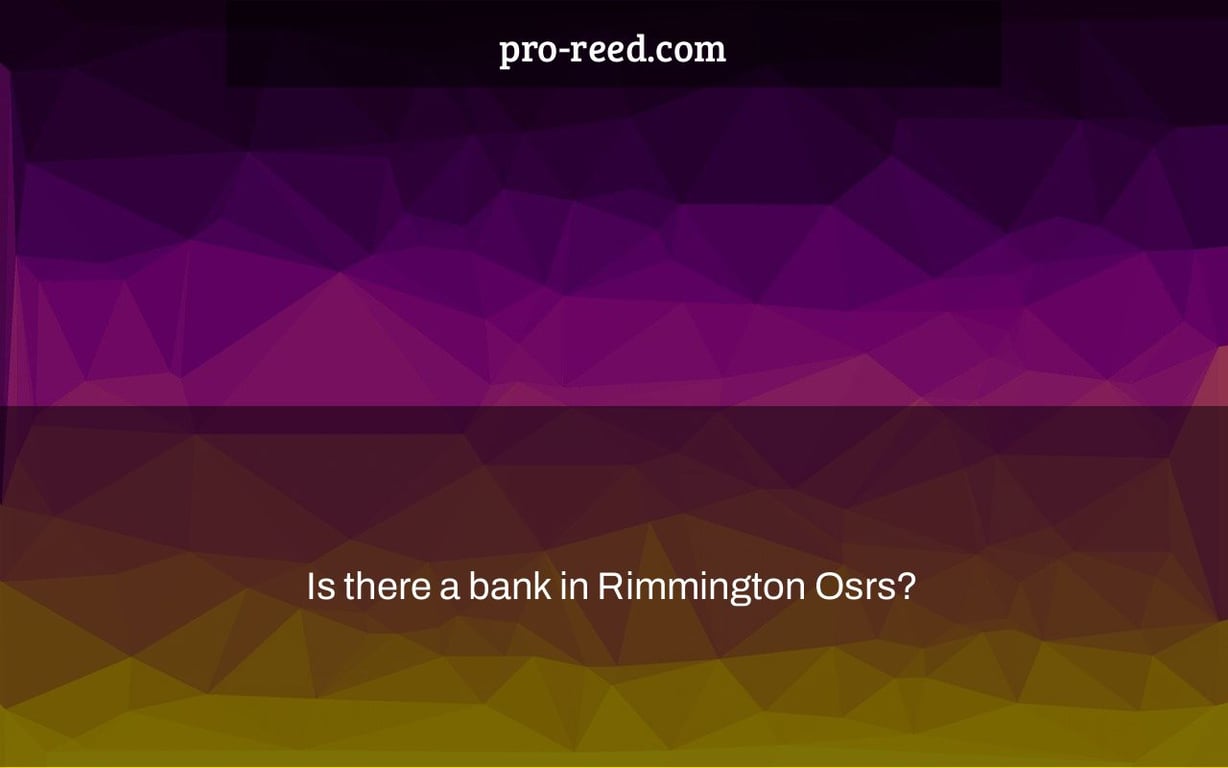 Is there a bank in Rimmington Osrs?