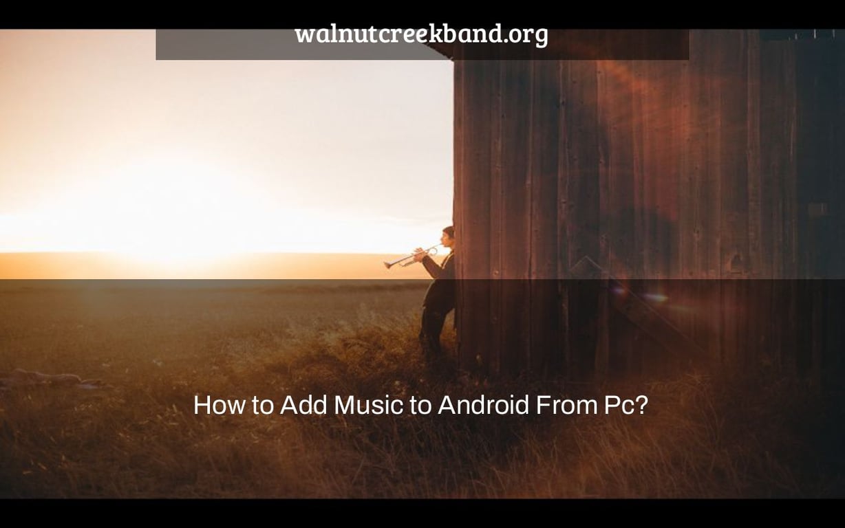 How to Add Music to Android From Pc?