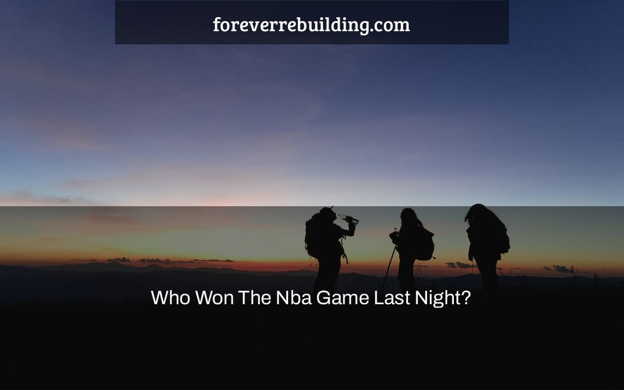 Who Won The Nba Game Last Night?