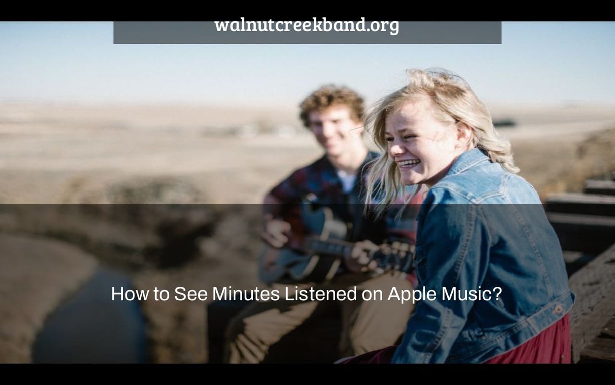 How to See Minutes Listened on Apple Music?