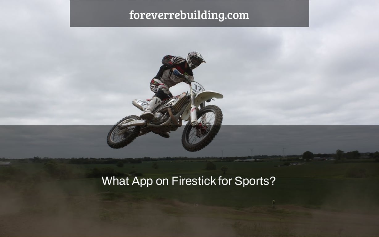 What App on Firestick for Sports?