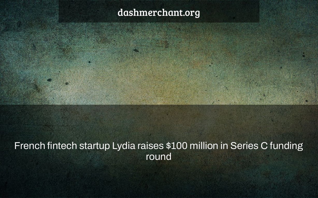 French fintech startup Lydia raises $100 million in Series C funding round