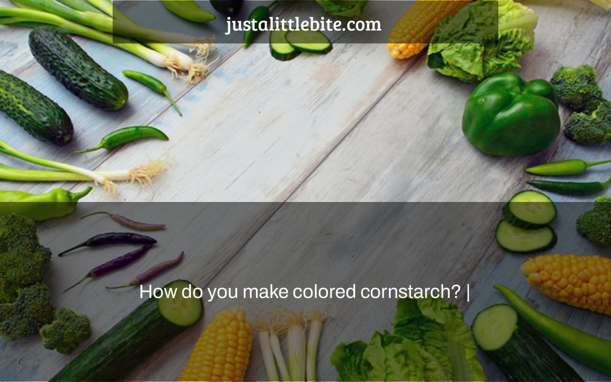 How do you make colored cornstarch? |