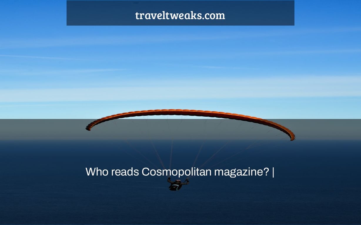 Who reads Cosmopolitan magazine? |