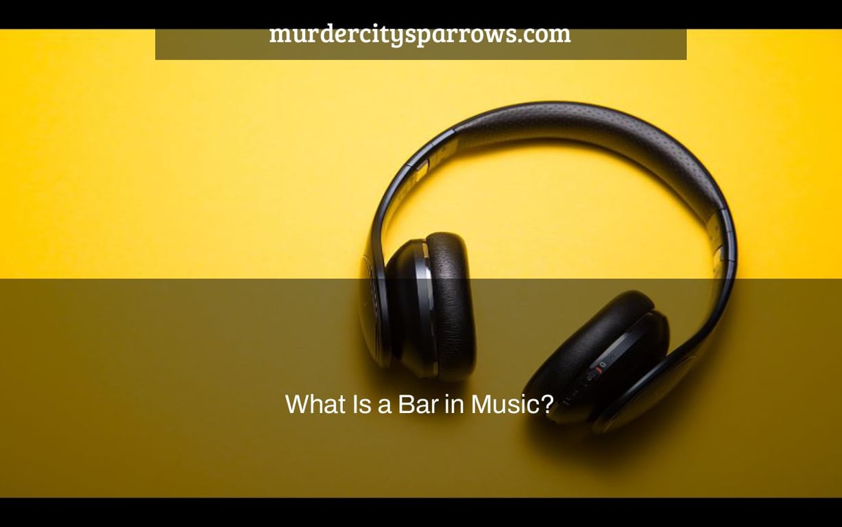 What Is a Bar in Music?