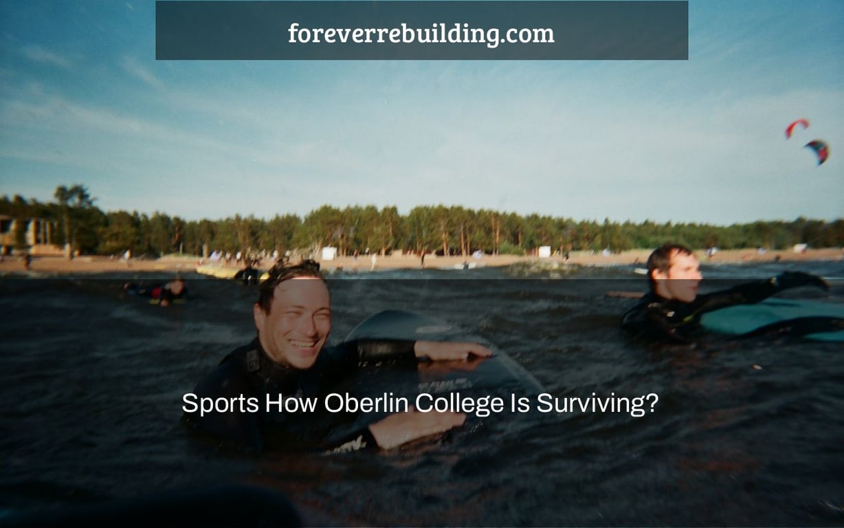 Sports How Oberlin College Is Surviving?
