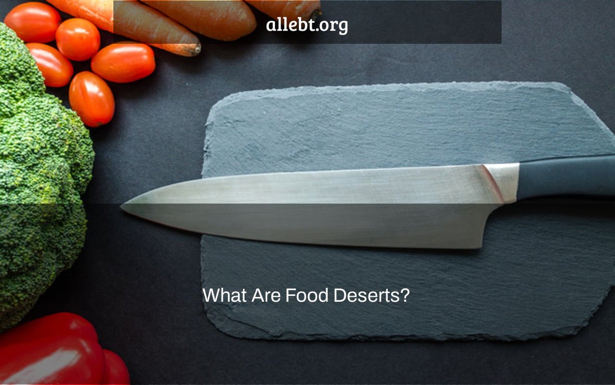 What Are Food Deserts?