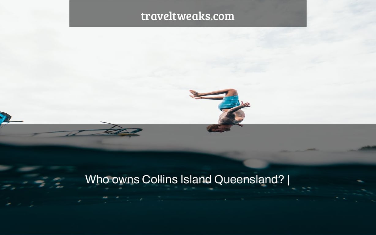 Who owns Collins Island Queensland? |