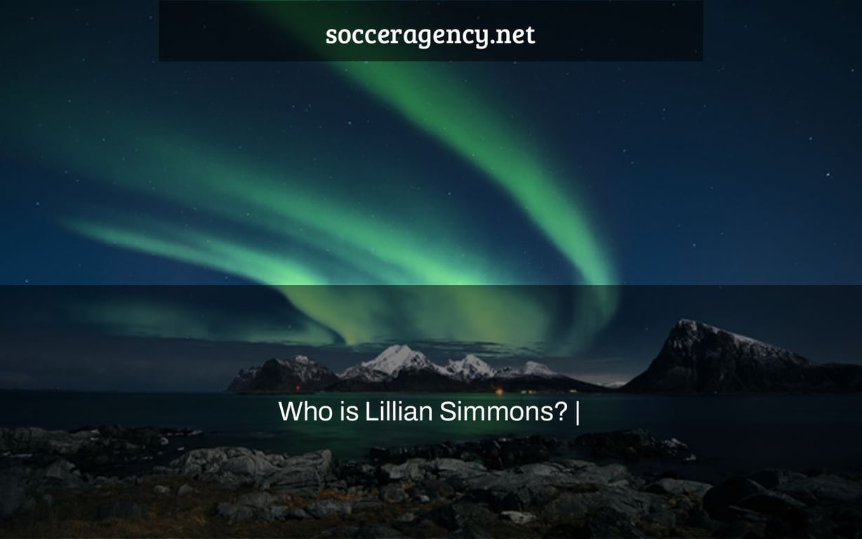 Who is Lillian Simmons? |