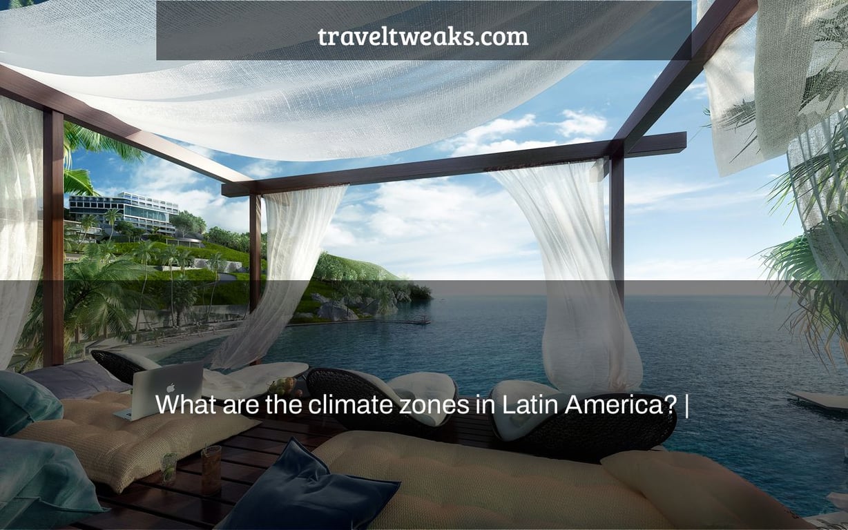 What are the climate zones in Latin America? |