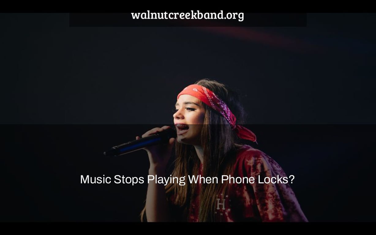 Music Stops Playing When Phone Locks?
