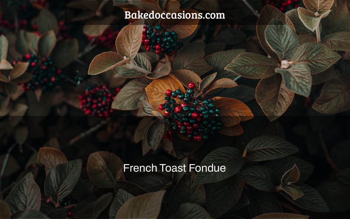 French Toast Fondue
