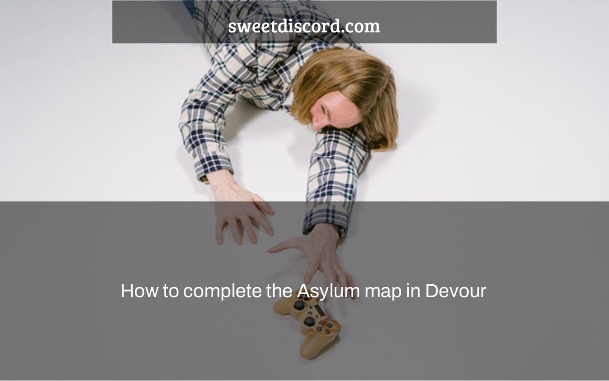 How to complete the Asylum map in Devour