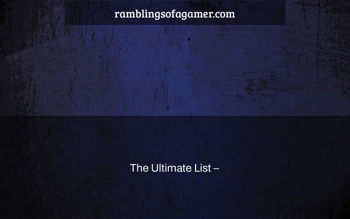 The Ultimate List –