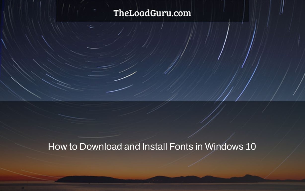 How to Download and Install Fonts in Windows 10