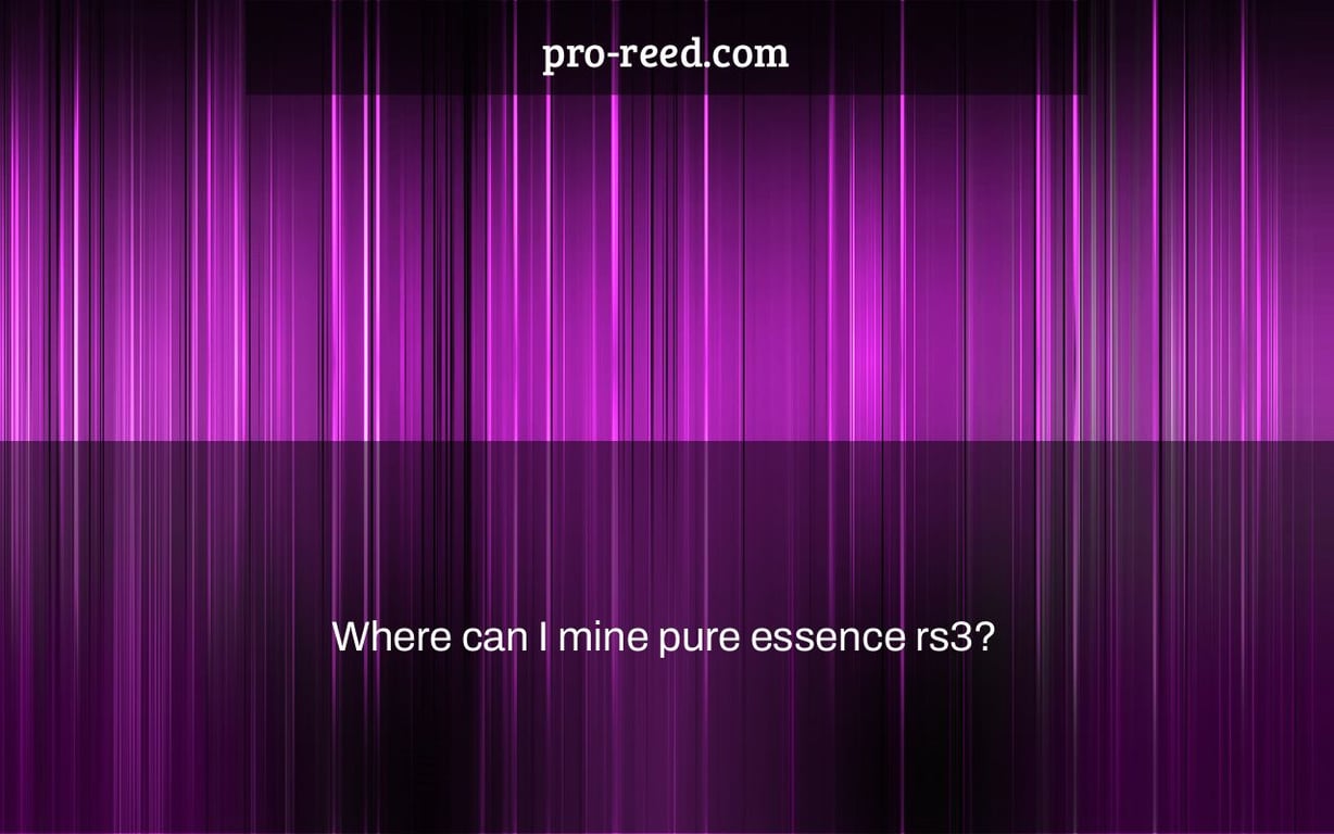 Where can I mine pure essence rs3?