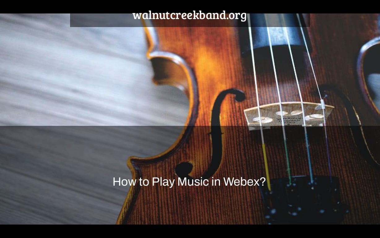 How to Play Music in Webex?