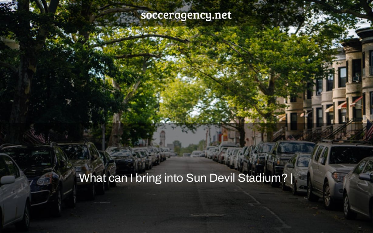 What can I bring into Sun Devil Stadium? |
