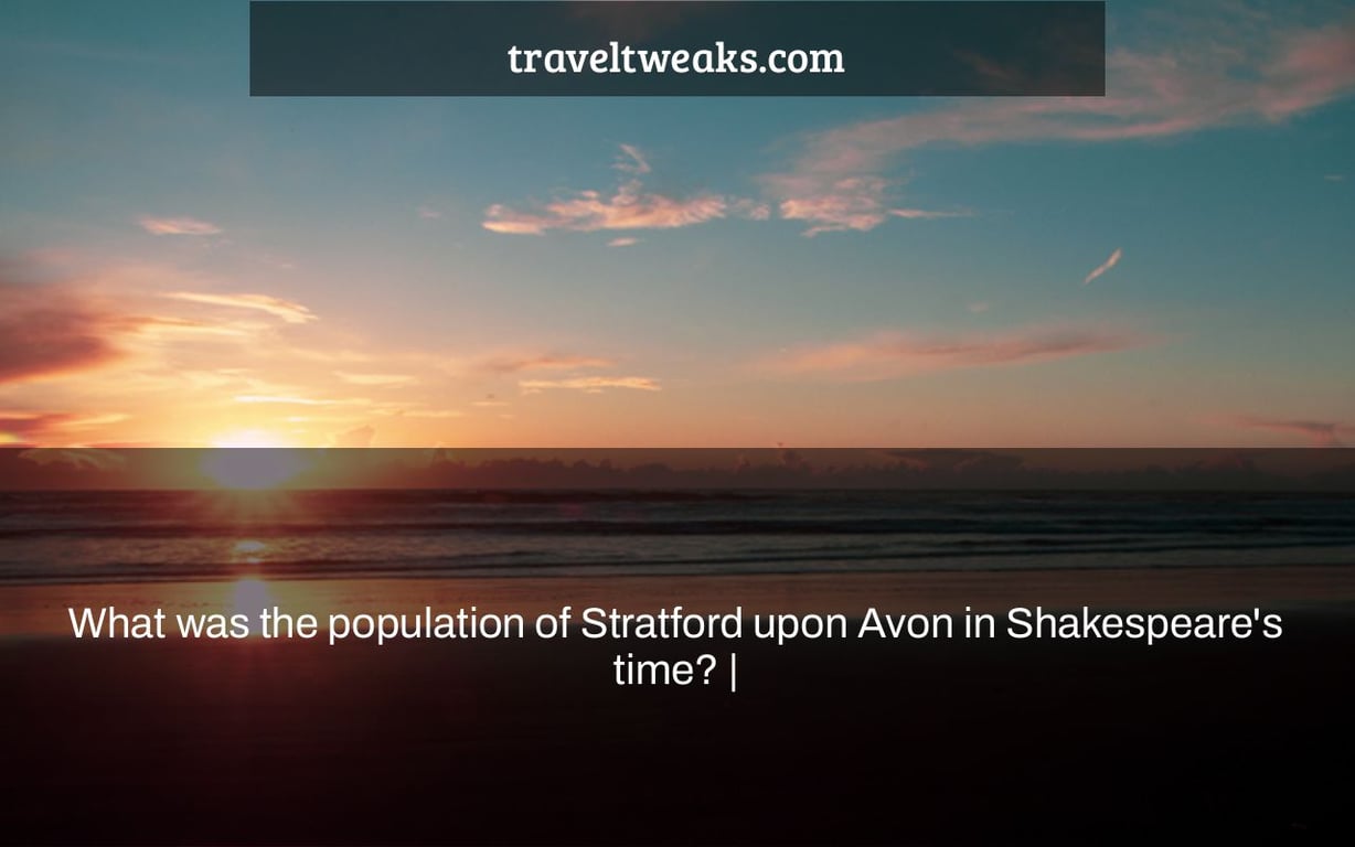 What was the population of Stratford upon Avon in Shakespeare's time? |