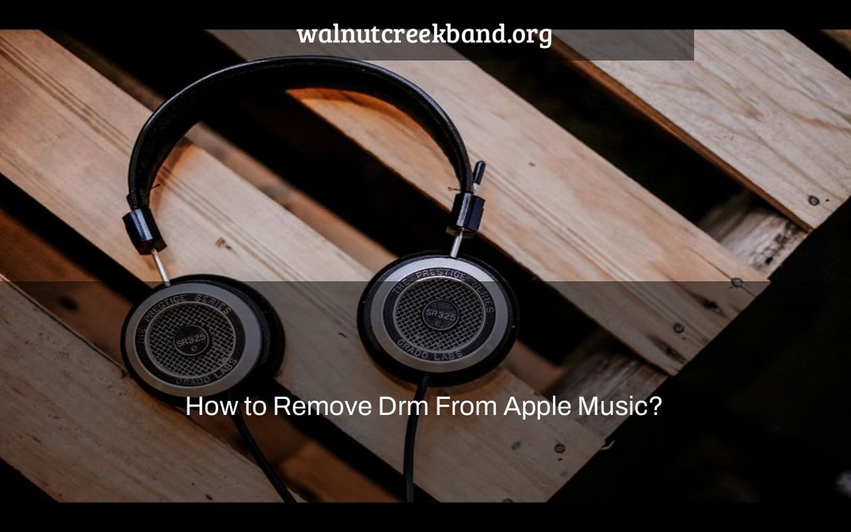 How to Remove Drm From Apple Music?