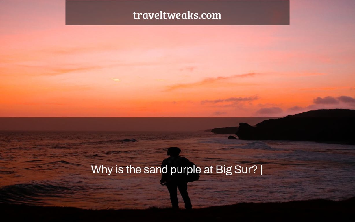 Why is the sand purple at Big Sur? |